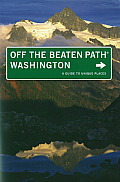 Washington Off the Beaten Path A Guide to Unique Places 8th edition