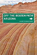 Off The Beaten Path Arizona 7th Edition