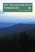 Tennessee Off the Beaten Path 9th A Guide to Unique Places