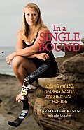 In A Single Bound Losing My Leg Finding