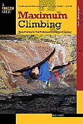 Maximum Climbing: Mental Training For Peak Performance And Optimal Experience, First Edition