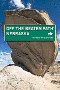 Nebraska Off the Beaten Path(r): A Guide to Unique Places