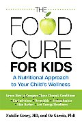 Food Cure for Kids: A Nutritional Approach to Your Child's Wellness