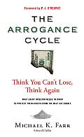 Arrogance Cycle Think You Cant Lose Think Again