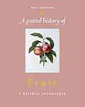 Potted History of Fruit A Kitchen Cornucopia
