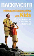 Hiking and Backpacking with Kids: Proven Strategies for Fun Family Adventures