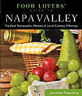 Food Lovers' Guide To(r) Napa Valley: The Best Restaurants, Markets & Local Culinary Offerings