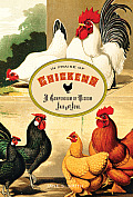 In Praise of Chickens A Compendium of Wisdom Fair & Fowl