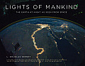Lights of Mankind The Earth at Night as Seen from Space