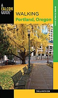 Walking Portland Oregon 2nd Edition