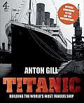 Titanic Building the Worlds Most Famous Ship