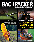 Backpacker magazines Complete Guide to Outdoor Gear Maintenance & Repair