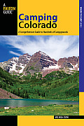 Camping Colorado: A Comprehensive Guide to Hundreds of Campgrounds