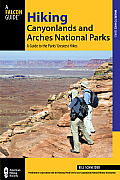 Hiking Canyonlands & Arches National Parks 3rd Edition