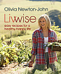 Livwise Easy Recipes for a Healthy Happy Life
