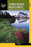 Sierra Nevada Wildflowers: A Field Guide to Common Wildflowers and Shrubs of the Sierra Nevada
