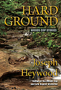 Hard Ground: Woods Cop Stories