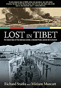 Lost in Tibet The Untold Story of Five American Airmen a Doomed Plane & the Will to Survive