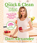 Quick & Clean Diet: Lose the Weight, Feel Great, and Stay Lean for Life