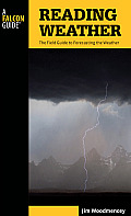 Reading Weather: The Field Guide To Forecasting The Weather, Second Edition
