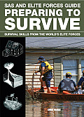 SAS & Elite Forces Guide Preparing to Survive Being Ready for When Disaster Strikes