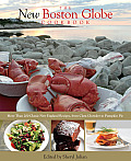 New Boston Globe Cookbook More Than 200 Classic New England Recipes from Clam Chowder to Pumpkin Pie