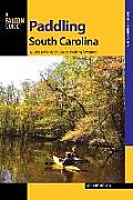 Paddling South Carolina A Guide to the States Greatest Paddling Adventures