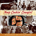 Keep Cookin' Cowgirl: More Recipes for Your Home on the Range