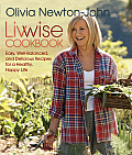 Livwise Cookbook Easy Well Balanced & Delicious Recipes for a Healthy Happy Life