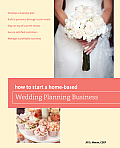 How to Start a Home Based Wedding Planning Business 2e
