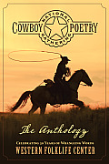 National Cowboy Poetry Gathering The Anthology