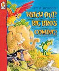 Watch Out Big Bros Coming