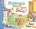 Mommies Dont Get Sick