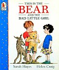 This Is The Bear & The Bad Little Girl