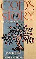 Gods Story How God Made Mankind