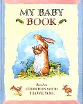 My Baby Book Based On Guess How Much I L