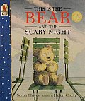 This Is The Bear & The Scary Night