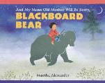 & My Mean Old Mother Will Be Sorry Blackboard Bear
