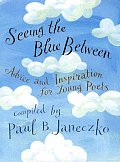 Seeing the Blue Between Advice & Inspiration for Young Poets