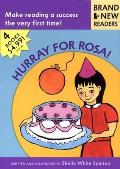 Hurray for Rosa!: Brand New Readers
