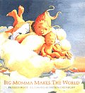 Big Momma Makes The World
