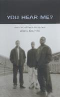 You Hear Me?: Poems and Writing by Teenage Boys