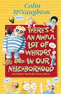 Theres An Awful Lot Of Weirdos In Our Neighborhood & Other Wickedly Funny Verse