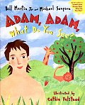 Adam Adam What Do You See