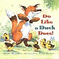 Do Like A Duck Does