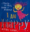 I Am Happy A Touch & Feel Book Of Feelings