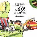 Day Jake Vacuumed