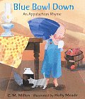 Blue Bowl Down An Appalachian Rhyme