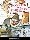 Canaries & Criminals