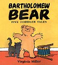 Bartholomew Bear Five Toddler Tales